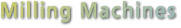 Milling Machines