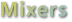 Mixers